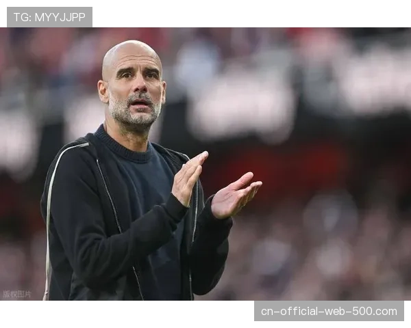 瓜迪奥拉战术传承与创新 年轻球员在成熟体系中获得成长空间 瓜迪奥拉战术传承与创新 年轻球员在成熟体系中获得成长空间